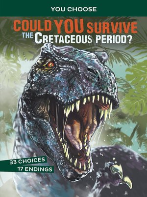 cover image of Could You Survive the Cretaceous Period?